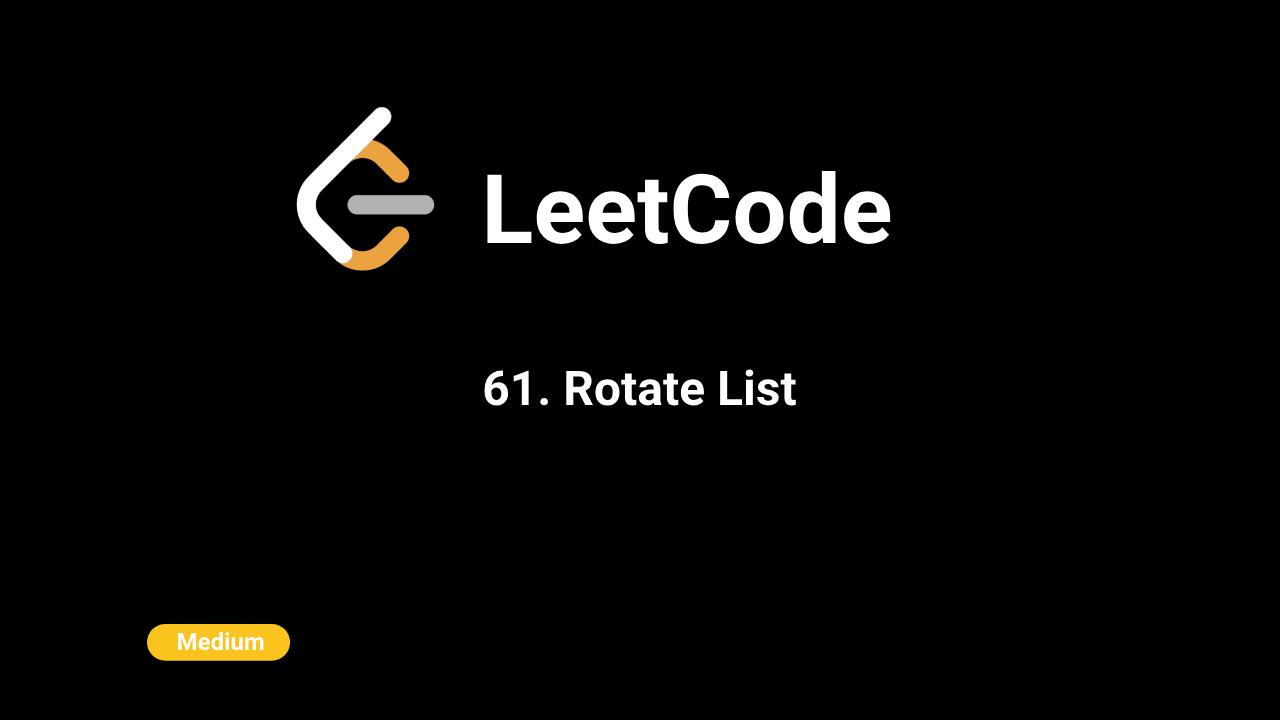 61. Rotate List