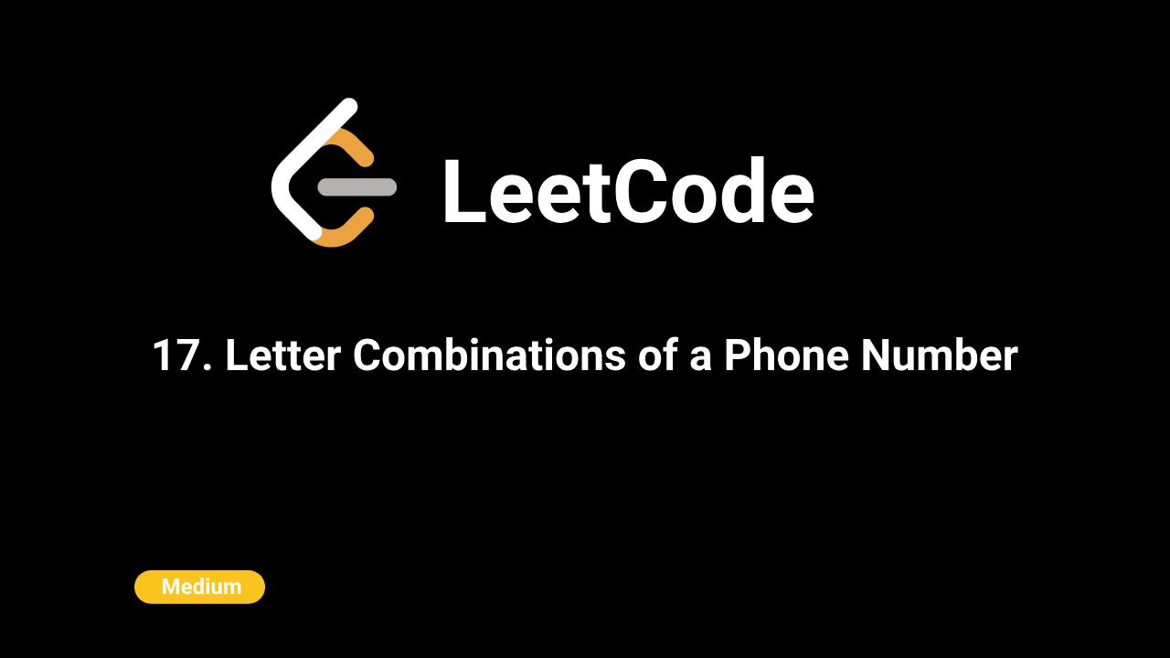 17. Letter Combinations of a Phone Number